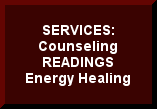 SERVICES - COUNSELING, READINGS, ENERGY HEALING 